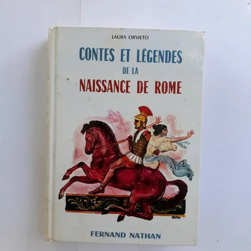 Libro usado en venta: Contes et legendes de la Naissance de Rome de Laura Orvieto; editorial Fernand Nathan impreso en 1962 envios a todo el mundo.1