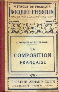Libro usado en venta: La composition francaise de L. Bocquet - Leo Perrotin; editorial Armand Colin impreso en 1937 realizamos envios a todo el mundo.1