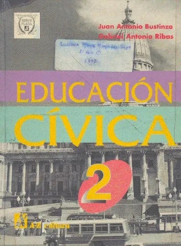 Libro usado en venta: Educacion Civica 2 de Juan Antonio Bustinza - Gabriel Antonio Ribas; editorial A-Z impreso en 1997 envios a todo el mundo.1