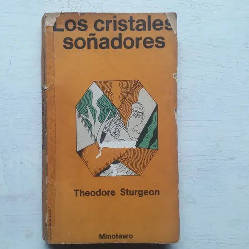Libro usado en venta: Los cristales so?adores de Theodore Sturgeon; editorial Minotauro impreso en 1971 realizamos envios a todo el mundo.1