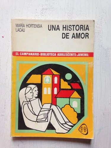 Libro usado en venta: Una historia de amor de Maria Hortensia Lacau; editorial Plus Ultra impreso en 1987 realizamos envios a todo el mundo.1