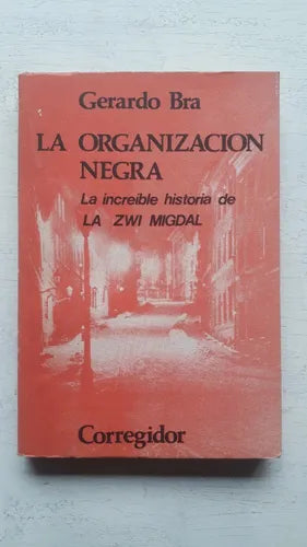 Libro usado en venta: La organizacion negra de Gerardo Bra; editorial Corregidor impreso en 1982 realizamos envios a todo el mundo.1