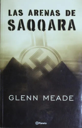 Libro usado en venta: Las arenas de Saqqara de Glenn Meade; editorial Planeta impreso en 2000 realizamos envios a todo el mundo.1