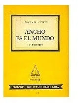 Libro usado en venta: Ancho es el mundo de Sinclair Lewis; editorial Guillermo Kraft impreso en 1952 realizamos envios a todo el mundo.1