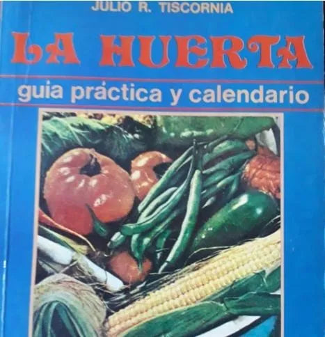 Libro usado en venta: La Huerta de Julio R. Tiscornia; editorial Albatros impreso en 1988 realizamos envios a todo el mundo.1