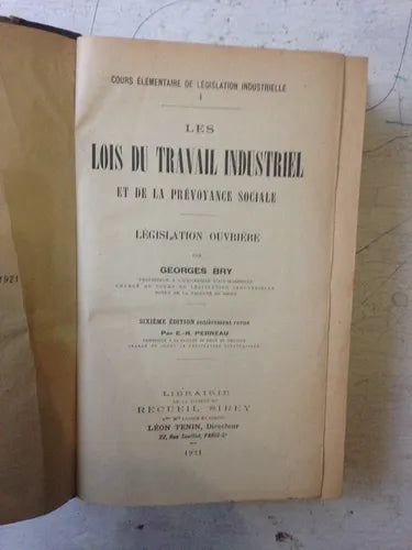 Libro usado en venta: Les Lois du travail industriel et de la prevoyance sociale de Georges Bry; editorial Librairie Recueil Sirey impreso en 1921.1