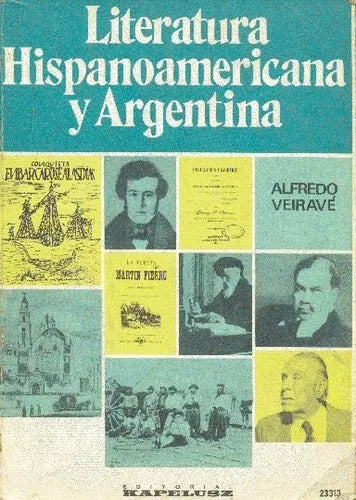 Libro usado en venta: Literatura hispanoamericana y argentina de Alfredo Veirave; editorial Kapelusz impreso en 1981 realizamos envios a todo el mundo.1