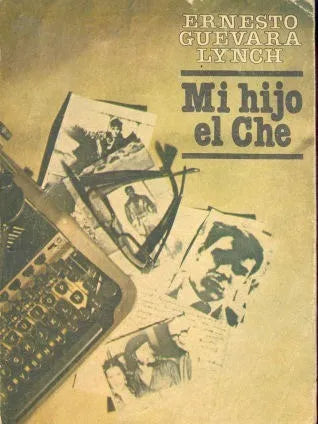 Libro usado en venta: Mi hijo el Che de Ernesto Guevara Lynch; editorial Arte y Literatura impreso en 1988 realizamos envios a todo el mundo.1