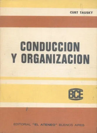 Libro usado en venta: Conduccion y organizacion de Curt Tausky; editorial El Ateneo impreso en 1976 realizamos envios a todo el mundo.1