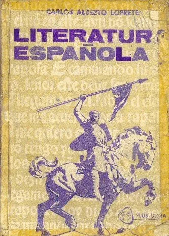 Libro usado en venta: Literatura espa?ola de Carlos Alberto Loprete; editorial Plus Ultra impreso en 1981 realizamos envios a todo el mundo.1