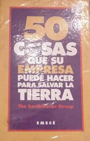 Libro usado en venta: 50 cosas que su empresa puede hacer para salvar la tierra de The EarthWorks Goup; editorial Emece impreso en 1995.1
