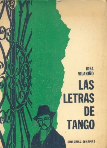 Libro usado en venta: Las letras de Tango: La forma, temas y motivos de Idea Vilariño; editorial Schapire impreso en 1965 envios a todo el mundo.1