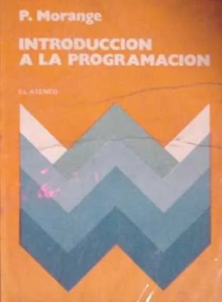 Libro usado en venta: Introduccion a la programacion de P. Morange; editorial El Ateneo realizamos envios a todo el mundo.1