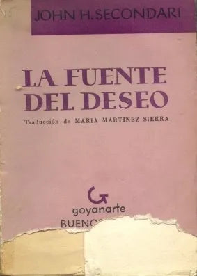 Libro usado en venta: La fuente del deseo de John H. Secondari; editorial Juan Goyanarte impreso en 1954 realizamos envios a todo el mundo.1