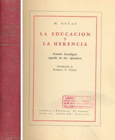 Libro usado en venta: La educacion y la herencia de M. Guyau; editorial El Ateneo impreso en 1944 realizamos envios a todo el mundo.1