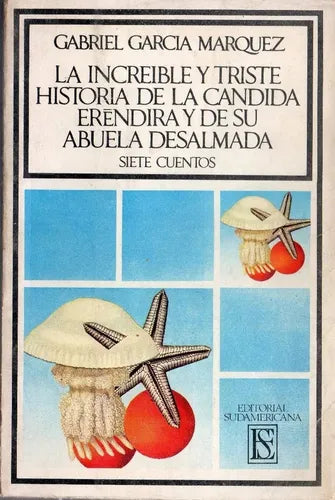 Libro usado en venta: La increible y triste historia de la candida erendira y de su abuela desalmada de Garcia Marquez; Sudamericana impreso en 1972.1