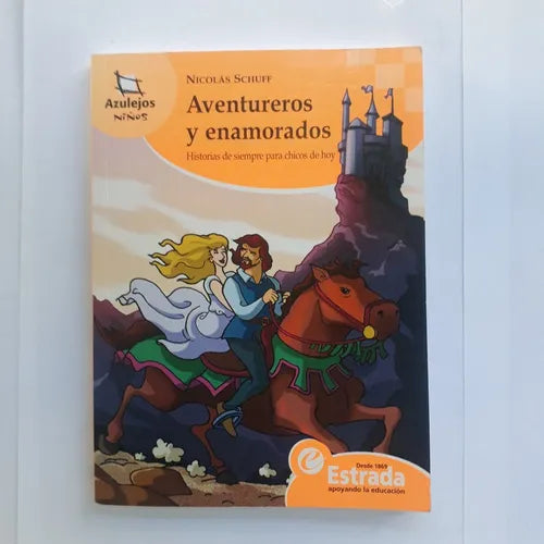 Libro usado en venta: Aventureros y enamorados de Nicolas Schuff; editorial Angel Estrada impreso en 2009 realizamos envios a todo el mundo.1