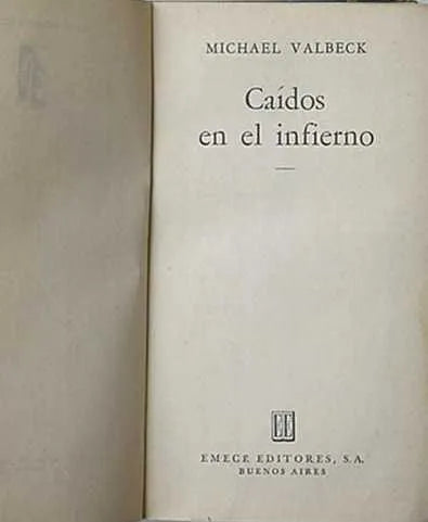 Libro usado en venta: Caidos en el infierno de Michael Valbeck; editorial Emece impreso en 1951 realizamos envios a todo el mundo.1