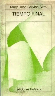 Libro usado en venta: Tiempo final de Mary Rosa Calviño Citro; editorial Filofalsia impreso en 1989 realizamos envios a todo el mundo.1