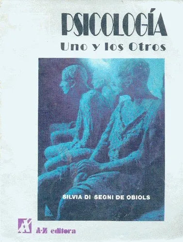 Libro usado en venta: Psicologia: Uno y los otros de Silvia Di Segni de Obiols; editorial A-Z impreso en 1996 realizamos envios a todo el mundo.1