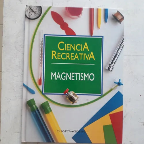 Libro usado en venta: Magnetismo - Vol. 8 de Ciencia recreativa; editorial Planeta - Agostini impreso en 1992 realizamos envios a todo el mundo.1