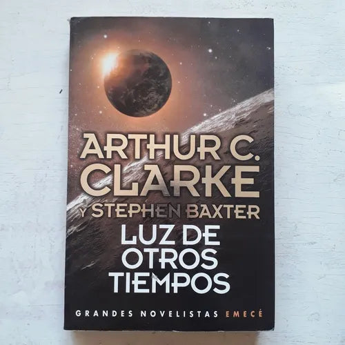 Libro usado en venta: Luz de otros tiempos de Arthur C. Clarke - Stephen Baxter; editorial Emece impreso en 2001 realizamos envios a todo el mundo.1