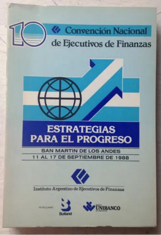 Libro usado en venta: 10 Convencion Nacional de Ejecutivos de Finanzas; editorial Instituto Argentino de Ejecutivos de Finanzas impreso en 1988.1