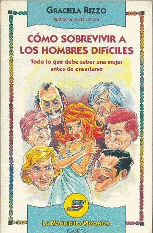 Libro usado en venta: Como sobrevivir a los hombres dificiles de Graciela Rizzo; editorial Planeta impreso en 1993 realizamos envios a todo el mundo.1