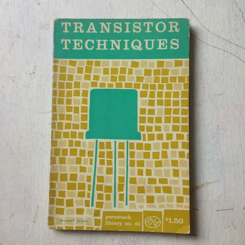 Libro usado en venta: Transistor techniques; editorial Gernsback Library Book impreso en 1956 realizamos envios a todo el mundo.1