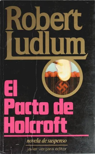 Libro usado en venta: El pacto de Holcroft de Robert Ludlum; editorial Javier Vergara impreso en 1986 realizamos envios a todo el mundo.1