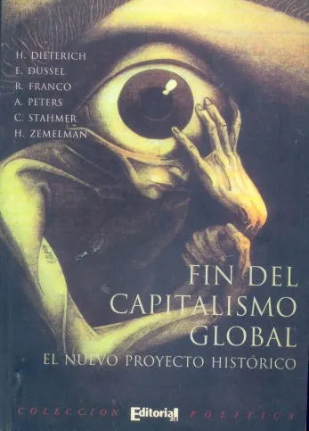 Libro usado en venta: Fin del capitalismo global: El nuevo proyecto historico; editorial 21 SRL impreso en 1999 realizamos envios a todo el mundo.1