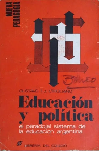 Libro usado en venta: Educacion y pol?tica de Gustavo F. J. Cirigliano; editorial Librería del Colegio impreso en 1969 envios a todo el mundo.1