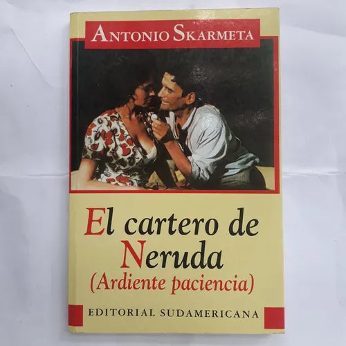 Libro usado en venta: El cartero de Neruda (Ardiente paciencia) de Antonio Skarmeta; editorial Sudamericana impreso en 1996 envios a todo el mundo.1
