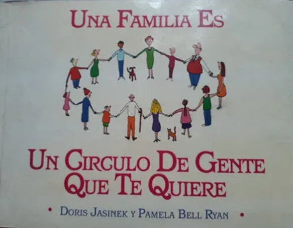 Libro usado en venta: Una familia es un circulo de gente que te quiere de Doris Jasinek - Pamela Bell Ryan; editorial Javier Vergara impreso en 1990.1