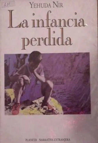 Libro usado en venta: La infancia perdida de Yehuda Nir; editorial Planeta impreso en 1992 realizamos envios a todo el mundo.1