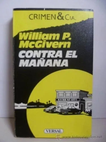 Libro usado en venta: Contra el ma?ana de William P. Mc Givern; editorial Rei impreso en 1989 realizamos envios a todo el mundo.1