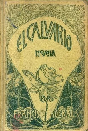 Libro usado en venta: El calvario de Francisco Acebal; editorial Montaner y Simon impreso en 1905 realizamos envios a todo el mundo.1