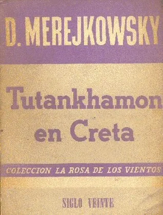 Libro usado en venta: Tutankhamon en Creta de Dimitri Merejkovski; editorial Siglo Veinte impreso en 1952 realizamos envios a todo el mundo.1