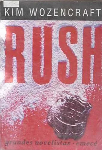 Libro usado en venta: Rush de Kim Wozencraft; editorial Emece impreso en 1991 realizamos envios a todo el mundo.1
