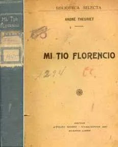 Libro usado en venta: Mi tio Florencio de Andre Theuriet; editorial Atilio Moro realizamos envios a todo el mundo.1