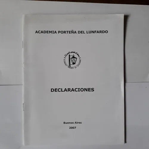 Libro usado en venta: Declaraciones; editorial Academia Porteña del Lunfardo impreso en 2007 realizamos envios a todo el mundo.1