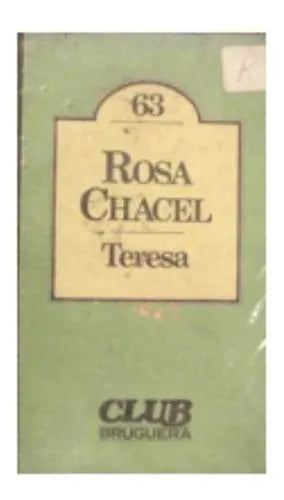 Libro usado en venta: Teresa de Rosa Chacel; editorial Bruguera impreso en 1981 realizamos envios a todo el mundo.1