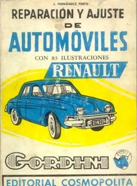 Libro usado en venta: Reparacion y ajuste de automoviles: Renault Gordini de J. Fernandez Pinto; editorial Cosmopolita impreso en 1985.1