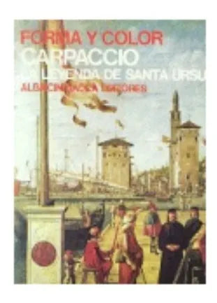 Libro usado en venta: Carpaccio: La leyenda de Santa Ursula - 28 de Terisio Pignatti; editorial Albaicin/Sadea impreso en 1967 envios a todo el mundo.1