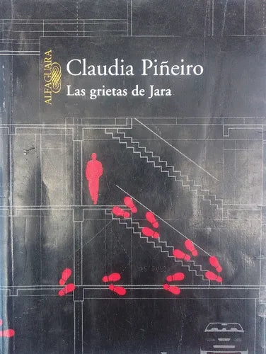 Libro usado en venta: Las grietas de Jara de Claudia Piñeiro; editorial Alfaguara impreso en 2009 realizamos envios a todo el mundo.1