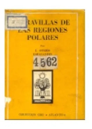 Libro usado en venta: Maravillas de las regiones polares de J Otero Espasandin; editorial Atlantida impreso en 1950 realizamos envios a todo el mundo.1