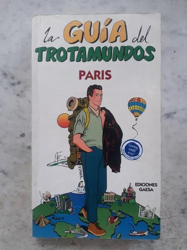 Libro usado en venta: La guia del Trotamundos - Paris; editorial Gaesa impreso en 1997 realizamos envios a todo el mundo.1