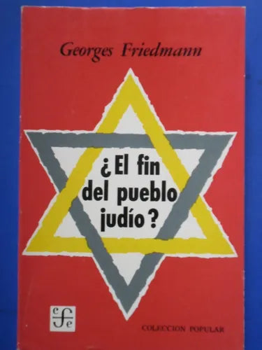 Libro usado en venta: ?El fin del pueblo judio? de Georges Friedmann; editorial Fondo de Cultura Economica impreso en 1968 envios a todo el mundo.1