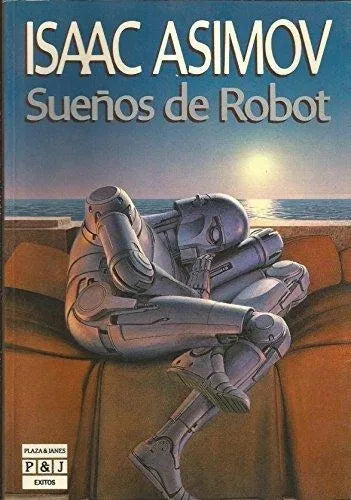 Libro usado en venta: Sue?os de robot de Isaac Asimov; editorial Plaza & Janes impreso en 1988 realizamos envios a todo el mundo.1