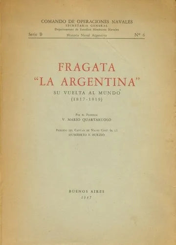 Libro usado en venta: Fragata "La Argentina" de V. Mario Quartaruolo; editorial Buenos Aires impreso en 1967 realizamos envios a todo el mundo.1
